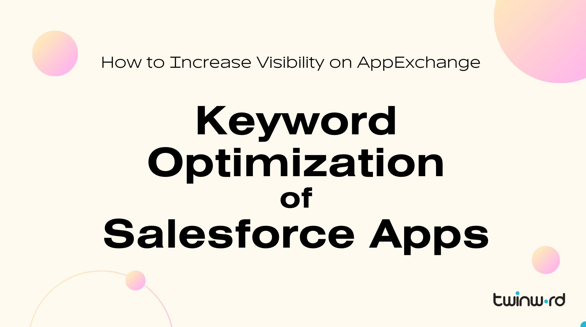 Keyword Optimization of Salesforce Apps: How to Increase Visibility on AppExchange