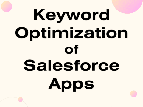 Keyword Optimization of Salesforce Apps: How to Increase Visibility on AppExchange